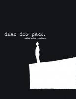 dEAD dOG pARK is a play inspired by true events.
