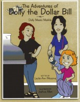 "The Adventures of Dolly the Dollar Bill” a children’s book series published by White Plains resident Leslie-Ann Messina.