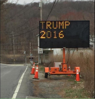 The “Trump 2016” electronic sign that made drivers give a second glance last month on Route 312.
